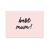 Best Mum! A6 Postcard