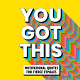 You Got This: Motivational Quotes