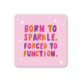 Born To Sparkle Coaster