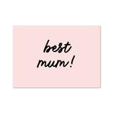 Best Mum! A6 Postcard