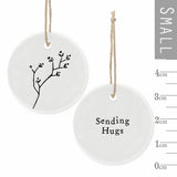 Sending Hugs Hanging Ceramic Token