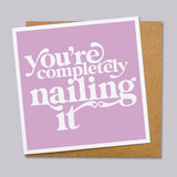 You’re Completely Nailing It Card