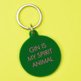 Gin is My Spirit Animal Keyring