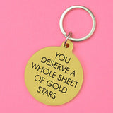 You Deserve a Whole Sheet of Gold Stars Keyring