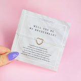 Bridesmaid Proposal Bracelet