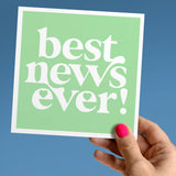 Best News Ever Card
