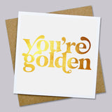 You’re Golden Card