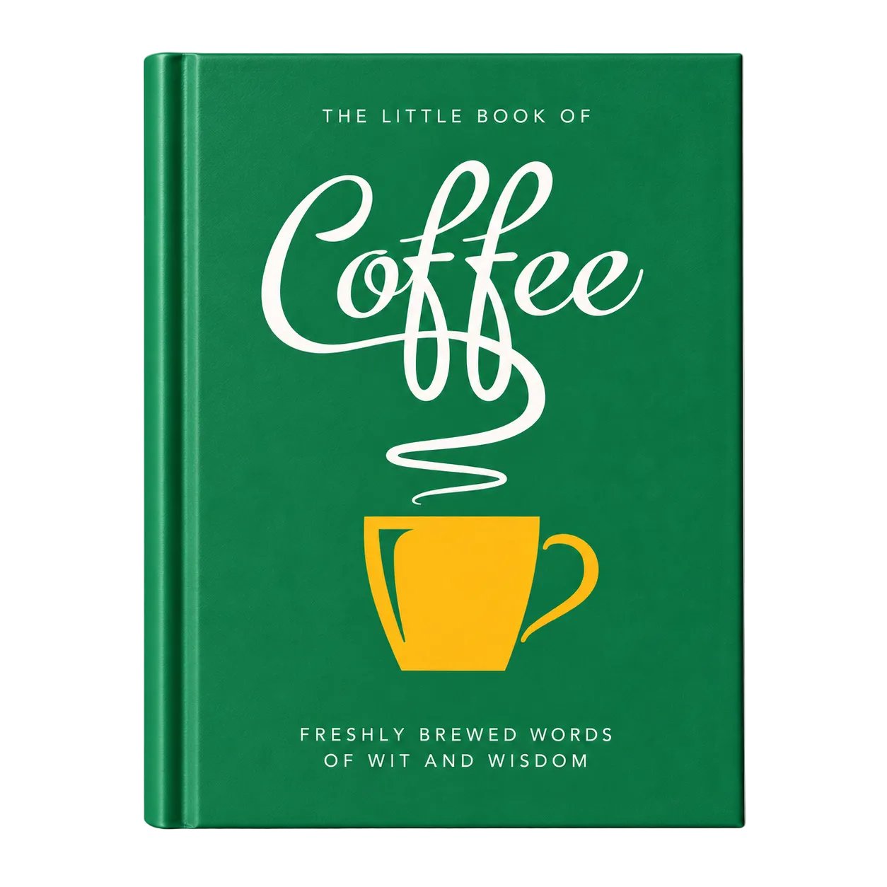 A hardcover book titled 'The Little Book of Coffee' with a green cover, white script lettering, and a yellow coffee cup graphic, standing upright on a light marble surface against a soft neutral background.
