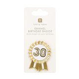 30 Enamel Birthday Badge