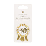 40 Enamel Birthday Badge