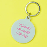 Yummy Mummy Squad Keyring