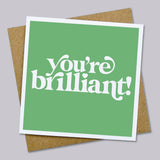 You’re Brilliant Card